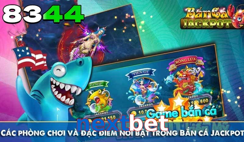 Các loài sinh vật của bắn cá nextbet